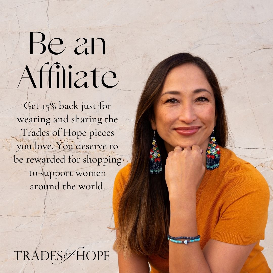 The Trades of Hope AFFILIATE Program Continues in 2022!