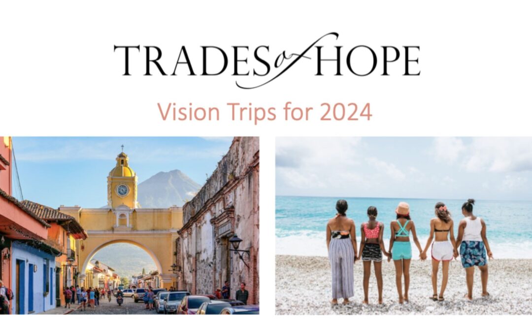 2024 Vision Trips! BOTH TRIPS ARE FULL!
